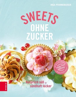 Abbildung von Pfannebecker | Sweets ohne Zucker | 1. Auflage | 2016 | beck-shop.de
