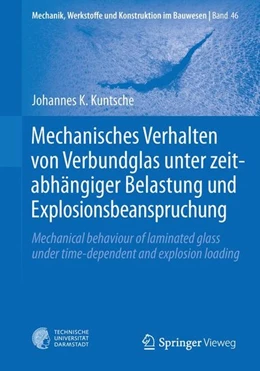 Abbildung von Kuntsche | Mechanisches Verhalten von Verbundglas unter zeitabhängiger Belastung und Explosionsbeanspruchung | 1. Auflage | 2015 | beck-shop.de