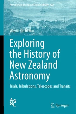 Abbildung von Orchiston | Exploring the History of New Zealand Astronomy | 1. Auflage | 2015 | beck-shop.de