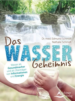 Abbildung von Schmidt | Das Wasser-Geheimnis | 1. Auflage | 2016 | beck-shop.de
