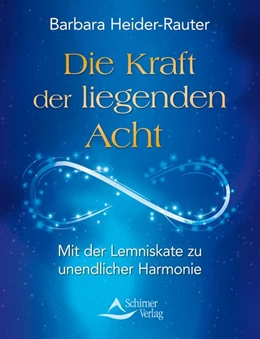 Abbildung von Heider-Rauter | Die Kraft der liegenden Acht | 1. Auflage | 2016 | beck-shop.de