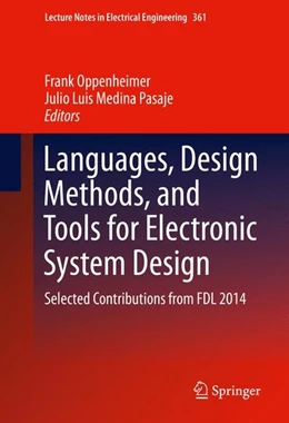 Abbildung von Oppenheimer / Medina Pasaje | Languages, Design Methods, and Tools for Electronic System Design | 1. Auflage | 2015 | beck-shop.de
