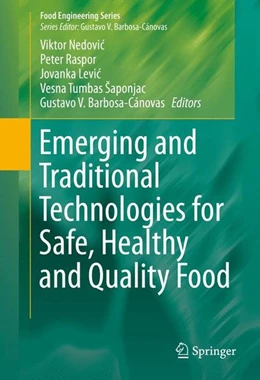 Abbildung von Nedovic / Raspor | Emerging and Traditional Technologies for Safe, Healthy and Quality Food | 1. Auflage | 2015 | beck-shop.de