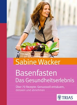 Abbildung von Wacker | Basenfasten. Das Gesundheitserlebnis | 4. Auflage | 2016 | beck-shop.de