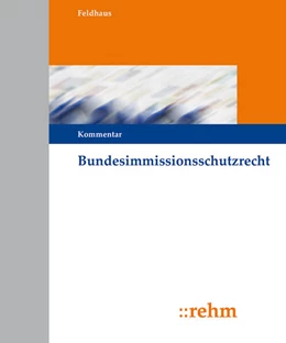 Abbildung von Feldhaus † (Hrsg.) | Bundesimmissionsschutzrecht • mit Aktualisierungsservice | 1. Auflage | 2024 | beck-shop.de