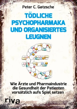 Abbildung von Gøtzsche | Tödliche Psychopharmaka und organisiertes Leugnen | 1. Auflage | 2016 | beck-shop.de