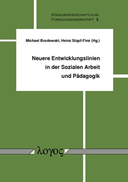 Abbildung von Stapf-Finé / Brodowski | Neuere Entwicklungslinien in der Sozialen Arbeit und Pädagogik | 1. Auflage | 2016 | 3 | beck-shop.de
