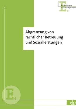 Abbildung von Deutscher Verein für öffentliche und private Fürsorge e.V. (Hrsg.) | Abgrenzung von rechtlicher Betreuung und Sozialleistungen | 1. Auflage | 2023 | 6 | beck-shop.de