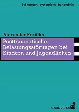 Abbildung von Korittko | Posttraumatische Belastungsstörungen bei Kindern und Jugendlichen | 1. Auflage | 2017 | beck-shop.de