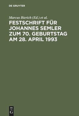 Abbildung von Bierich / Hommelhoff | Festschrift für Johannes Semler zum 70. Geburtstag am 28. April 1993 | 1. Auflage | 1993 | beck-shop.de