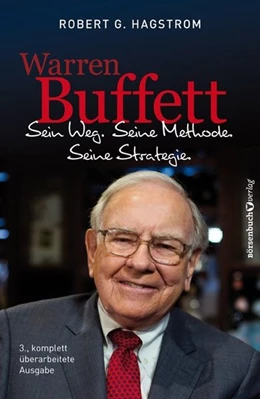 Abbildung von Hagstrom | Warren Buffett: Sein Weg. Seine Methode. Seine Strategie. | 1. Auflage | 2016 | beck-shop.de