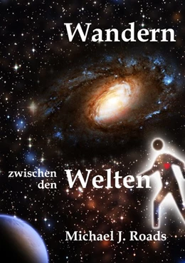 Abbildung von Roads / Peters | Wandern zwischen den Welten | 1. Auflage | 2016 | beck-shop.de