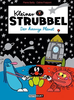 Abbildung von Fraipont / Bailly | Kleiner Strubbel - Der haarige Planet | 1. Auflage | 2016 | beck-shop.de
