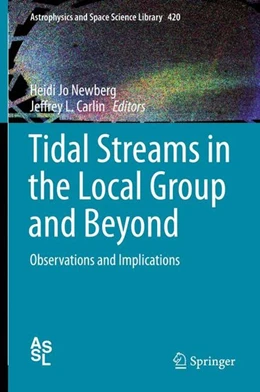 Abbildung von Newberg / Carlin | Tidal Streams in the Local Group and Beyond | 1. Auflage | 2015 | beck-shop.de