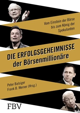 Abbildung von Werner / Balsiger | Die Erfolgsgeheimnisse der Börsenmillionäre | 1. Auflage | 2016 | beck-shop.de