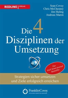 Abbildung von Covey / McChesney | Die 4 Disziplinen der Umsetzung | 1. Auflage | 2016 | beck-shop.de