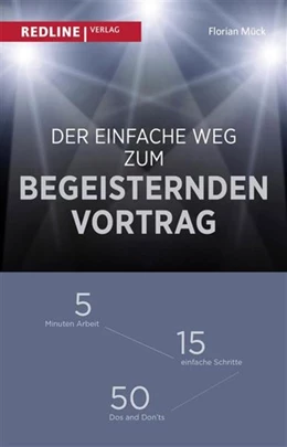 Abbildung von Mück | Der einfache Weg zum begeisternden Vortrag | 1. Auflage | 2016 | beck-shop.de