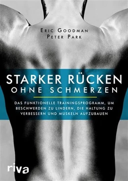 Abbildung von Goodman / Park | Starker Rücken ohne Schmerzen | 1. Auflage | 2016 | beck-shop.de