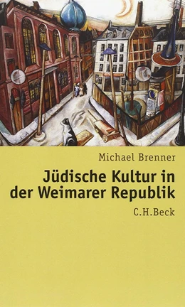 Abbildung von Brenner, Michael | Jüdische Kultur in der Weimarer Republik | 2. Auflage | 2016 | beck-shop.de