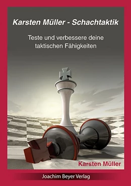 Abbildung von Müller | Karsten Müller - Schachtaktik | 1. Auflage | 2016 | beck-shop.de