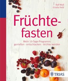 Abbildung von Moll / Held | Früchtefasten | 1. Auflage | 2016 | beck-shop.de