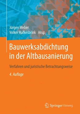 Abbildung von Weber / Hafkesbrink | Bauwerksabdichtung in der Altbausanierung | 4. Auflage | 2016 | beck-shop.de