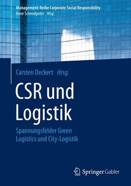 Abbildung von Deckert | CSR und Logistik | 1. Auflage | 2016 | beck-shop.de