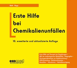 Abbildung von Roth / Daunderer | Erste Hilfe bei Chemikalienunfällen | 10. Auflage | 2016 | beck-shop.de