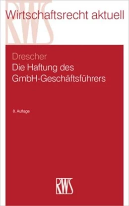 Abbildung von Drescher | Die Haftung des GmbH-Geschäftsführers | 8. Auflage | 2019 | 290 | beck-shop.de