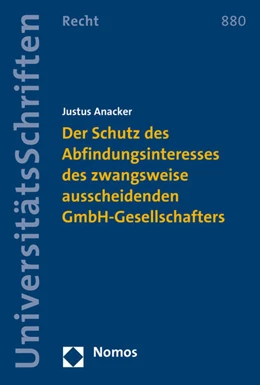 Abbildung von Anacker | Der Schutz des Abfindungsinteresses des zwangsweise ausscheidenden GmbH-Gesellschafters | 1. Auflage | 2016 | 880 | beck-shop.de