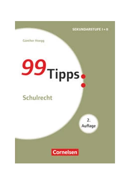 Abbildung von Hoegg | 99 Tipps - Praxis-Ratgeber Schule für die Sekundarstufe I und II | 1. Auflage | 2016 | beck-shop.de