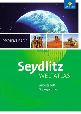 Abbildung von Seydlitz Weltatlas Projekt Erde. Arbeitsheft. Ausgabe 2016 | 1. Auflage | 2016 | beck-shop.de