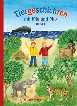 Abbildung von Erdmann | Tiergeschichten mit Mia und Mio - Band 1 | 1. Auflage | 2016 | beck-shop.de
