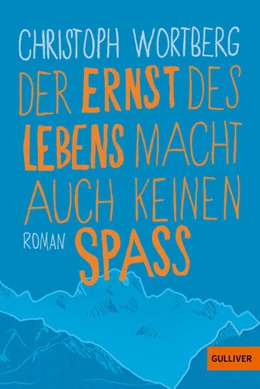 Abbildung von Wortberg | Der Ernst des Lebens macht auch keinen Spaß | 1. Auflage | 2018 | beck-shop.de