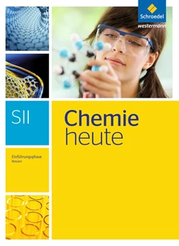 Abbildung von Chemie heute. Einführungsphase: Schulbuch. Sekundarstufe 2. Hessen | 1. Auflage | 2016 | beck-shop.de