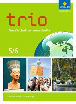 Abbildung von Trio Gesellschaftswissenschaften 5 / 6. Schulbuch. Berlin und Brandenburg | 1. Auflage | 2016 | beck-shop.de