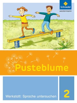 Abbildung von Pusteblume. Die Werkstatt-Sammlung. Werkstatt: Sprache untersuchen 2 | 1. Auflage | 2016 | beck-shop.de