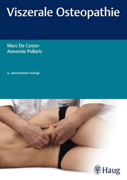 Abbildung von De Coster / Pollaris | Viszerale Osteopathie | 6. Auflage | 2016 | beck-shop.de