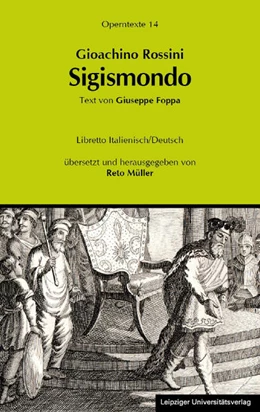Abbildung von Müller | Gioachino Rossini: Sigismondo (Sigismund) | 1. Auflage | 2016 | 14 | beck-shop.de