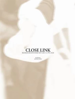 Abbildung von CLOSE LINK - BEZIEHUNGSSYSTEME MIT LISS 1-5, PVS, DLB | 1. Auflage | 2015 | beck-shop.de