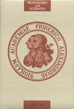 Abbildung von Die Professoren und Dozenten der Friedrich-Alexander-Universität Erlangen 1743 - 1960. Teil 3: Philosophische Fakultät, Naturwissenschaftliche Fakultät. | 1. Auflage | 2016 | beck-shop.de