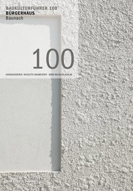 Abbildung von Baumeister | Baukulturführer 100 Bürgerhaus Baunach | 1. Auflage | 2015 | beck-shop.de
