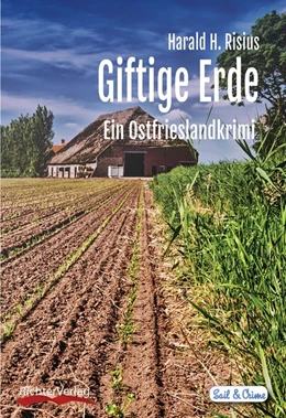 Abbildung von Risius | Giftige Erde | 1. Auflage | 2016 | beck-shop.de