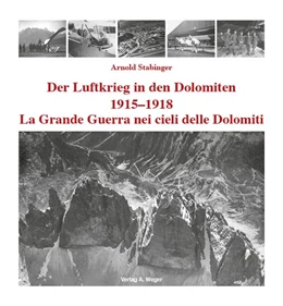 Abbildung von Stabinger | Der Luftkrieg in den Dolomiten 1915-1918 | 1. Auflage | 2015 | beck-shop.de