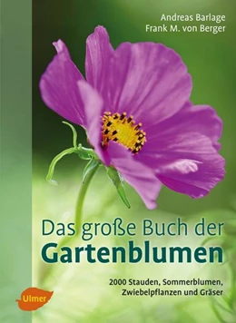 Abbildung von Barlage / Berger | Das große Buch der Gartenblumen | 1. Auflage | 2016 | beck-shop.de