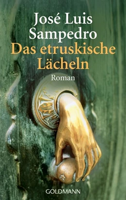 Abbildung von Sampedro | Das etruskische Lächeln | 1. Auflage | 2016 | beck-shop.de