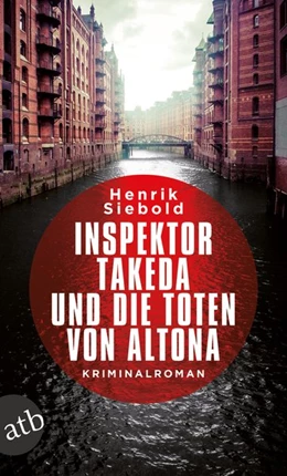 Abbildung von Siebold | Inspektor Takeda und die Toten von Altona | 1. Auflage | 2016 | beck-shop.de