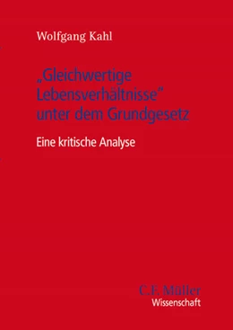 Abbildung von Kahl | »Gleichwertige Lebensverhältnisse« unter dem Grundgesetz | 1. Auflage | 2016 | beck-shop.de