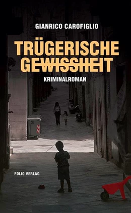 Abbildung von Carofiglio | Trügerische Gewissheit | 1. Auflage | 2016 | beck-shop.de