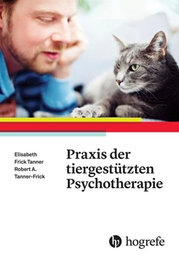 Abbildung von Frick / Frick Tanner | Praxis der tiergestützten Psychotherapie | 1. Auflage | 2016 | beck-shop.de